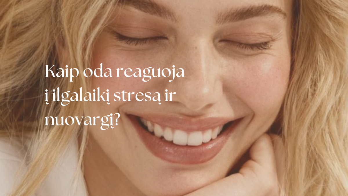 Kaip oda reaguoja į ilgalaikį stresą ir nuovargį?