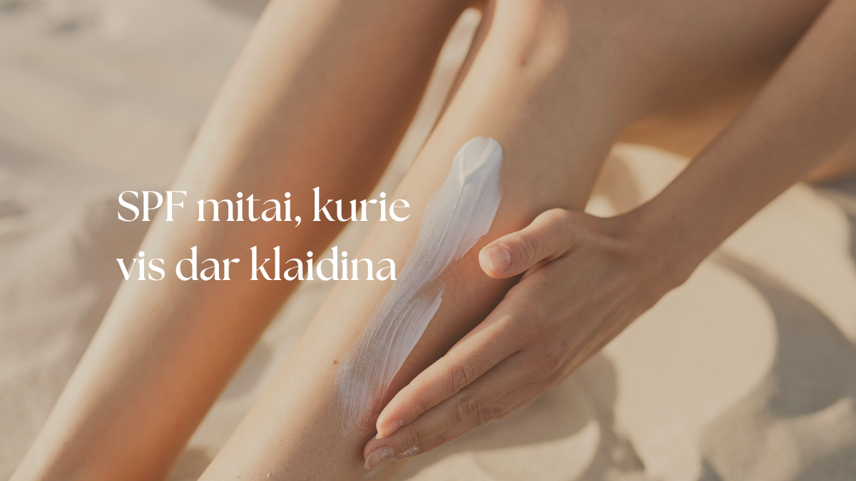 SPF mitai, kurie vis dar klaidina