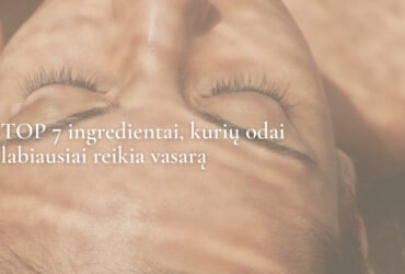TOP 7 ingredientai, kurių odai labiausiai reikia vasarą